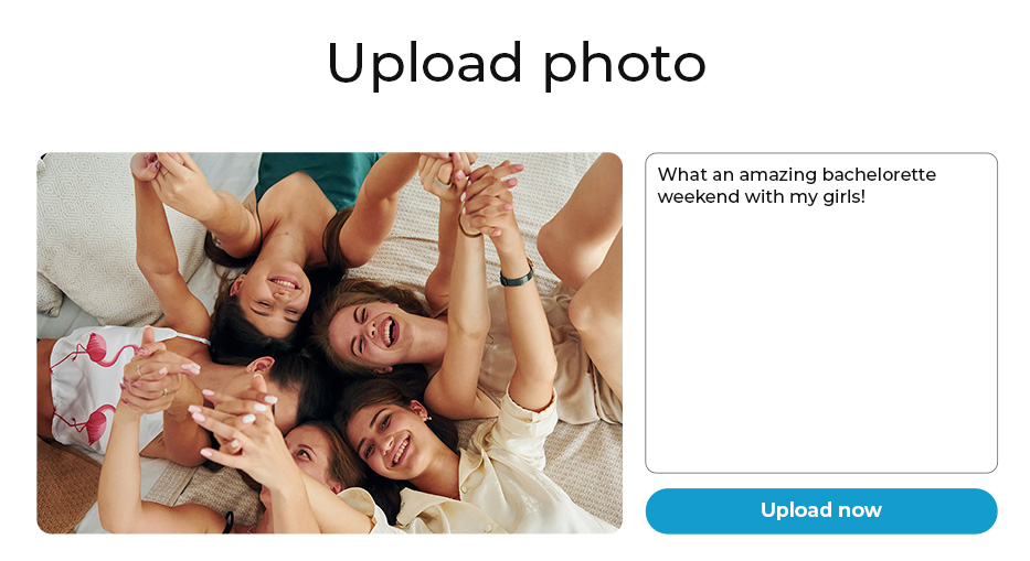 Image example of the photo upload feature An example of what the Hitched upload photo interface looks like. There is an image of five female friends taking a selfie on a bed. The caption next to it reads "What an amazing bachelorette weekend with my girls!".